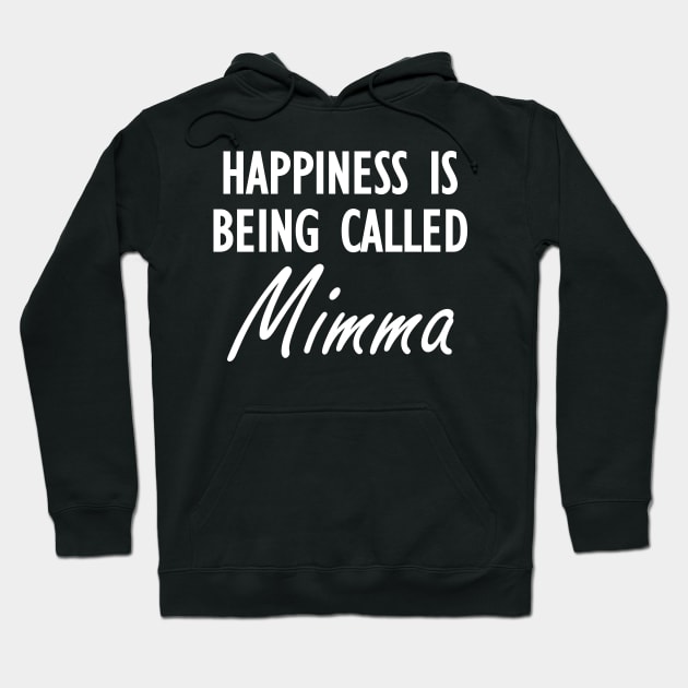 Mimma - Happiness is being called Mimma w Hoodie by KC Happy Shop